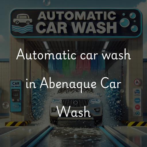 Automatic car wash in Abenaque Car Wash