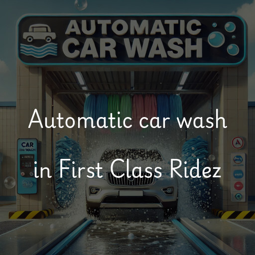 Automatic car wash in First Class Ridez