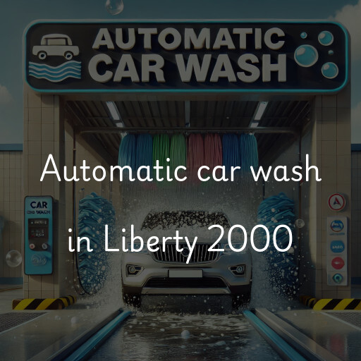 Automatic car wash in Liberty 2000