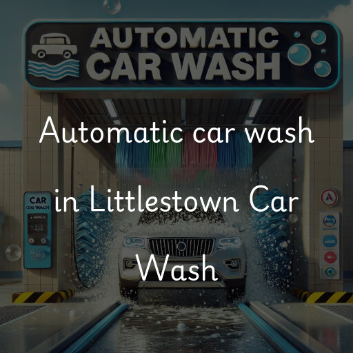 Automatic car wash in Littlestown Car Wash