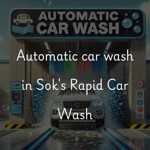 Automatic car wash in Sok's Rapid Car Wash