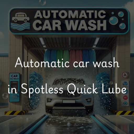 Automatic car wash in Spotless Quick Lube