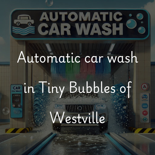 Automatic car wash in Tiny Bubbles of Westville