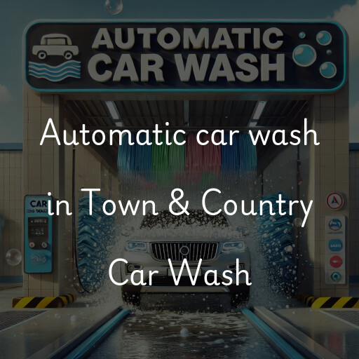 Automatic car wash in Town & Country Car Wash