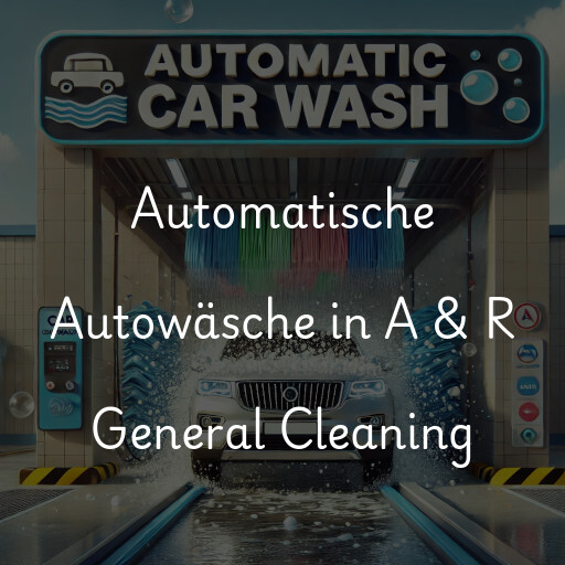 Automatische Autowäsche in A & R General Cleaning