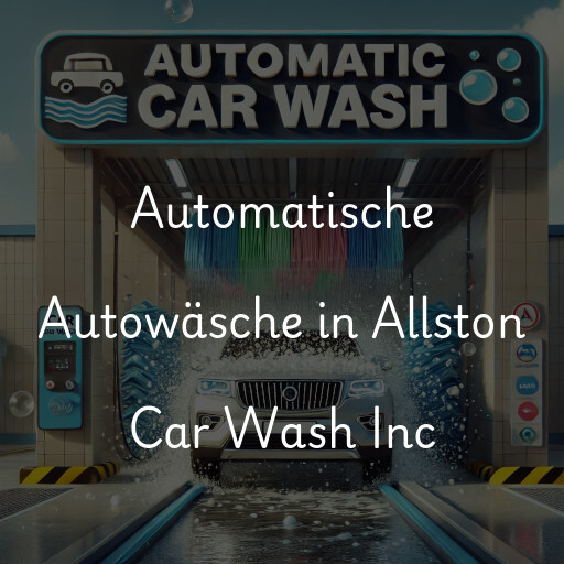 Automatische Autowäsche in Allston Car Wash Inc