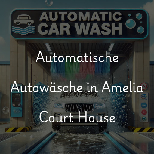 Automatische Autowäsche in Amelia Court House