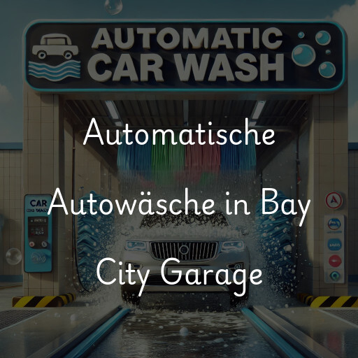 Automatische Autowäsche in Bay City Garage