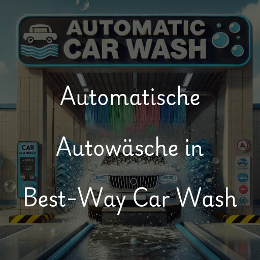 Automatische Autowäsche in Best-Way Car Wash