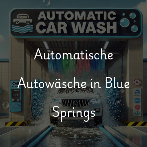 Automatische Autowäsche in Blue Springs