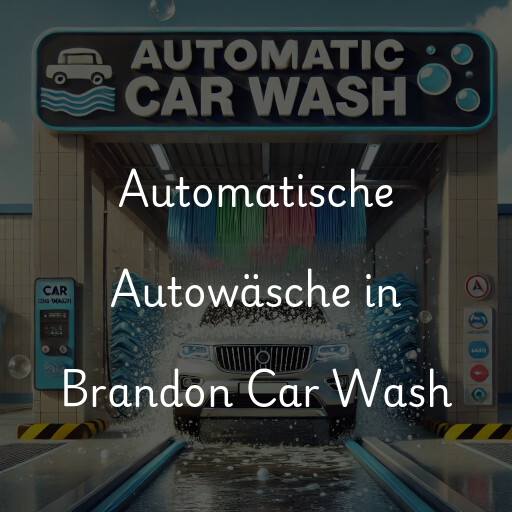 Automatische Autowäsche in Brandon Car Wash