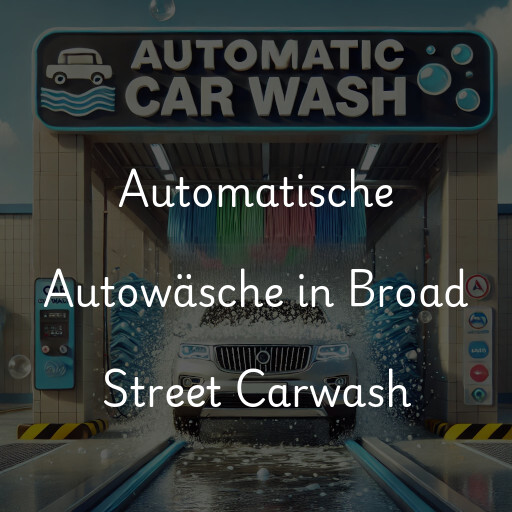 Automatische Autowäsche in Broad Street Carwash