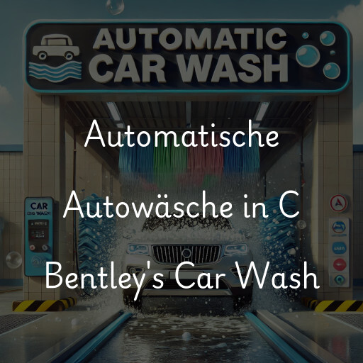 Automatische Autowäsche in C Bentley's Car Wash