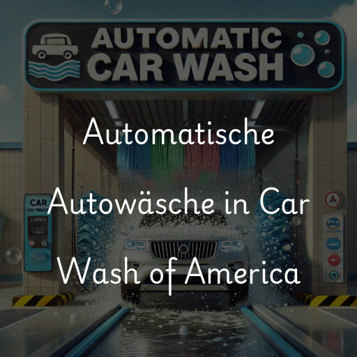 Automatische Autowäsche in Car Wash of America