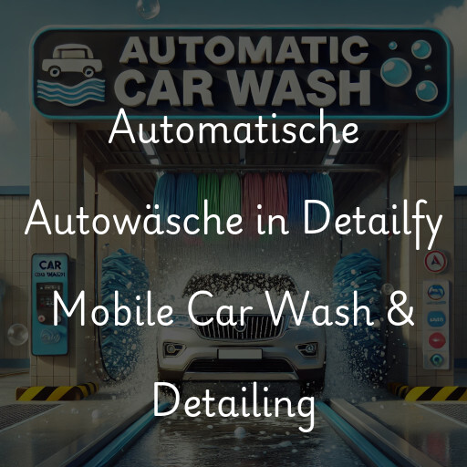 Lavado de autos en Detailfy Mobile Car Wash & Detailing