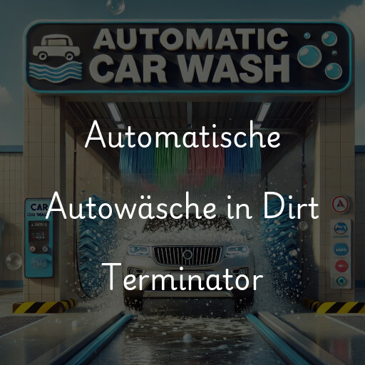 Automatische Autowäsche in Dirt Terminator