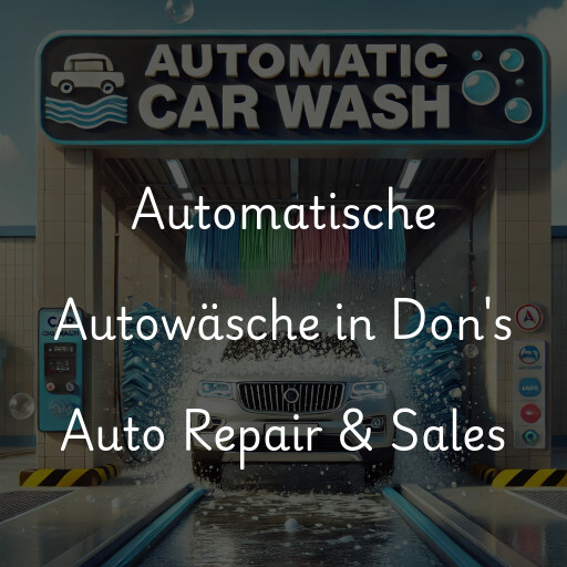 Automatische Autowäsche in Don's Auto Repair & Sales