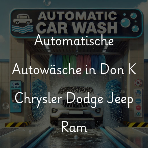 Automatische Autowäsche in Don K Chrysler Dodge Jeep Ram