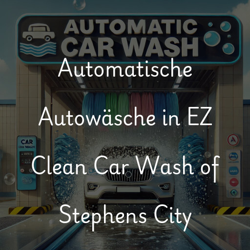 Lavado de autos en EZ Clean Car Wash of Stephens City