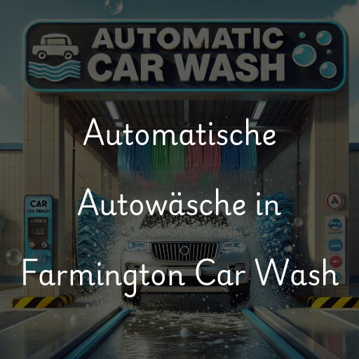 Lavado de autos en Farmington Car Wash