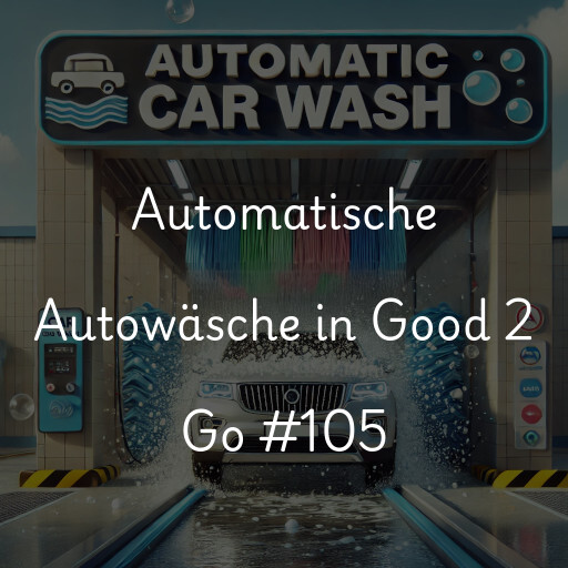Automatische Autowäsche in Good 2 Go #105