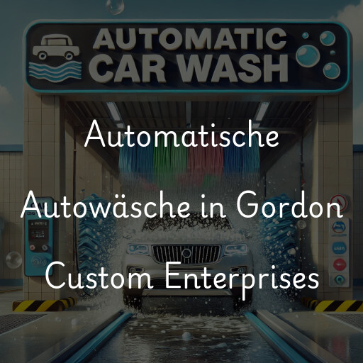 Automatische Autowäsche in Gordon Custom Enterprises