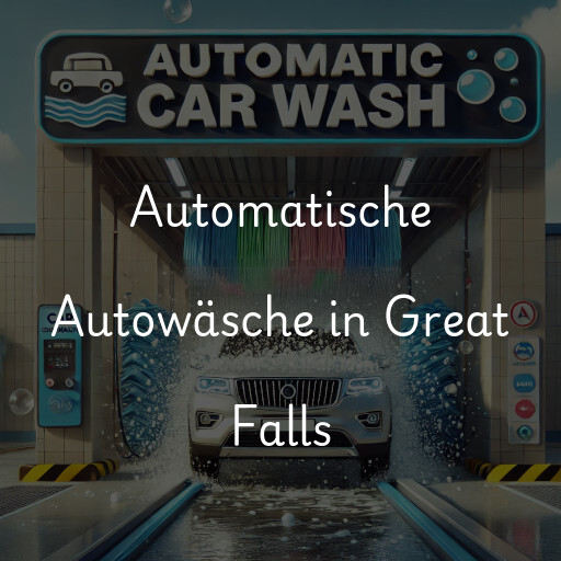 Automatische Autowäsche in Great Falls