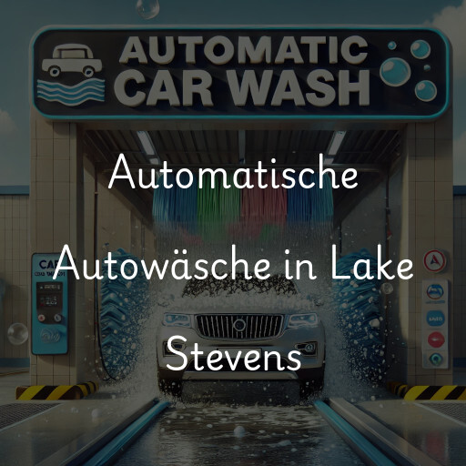 Automatische Autowäsche in Lake Stevens