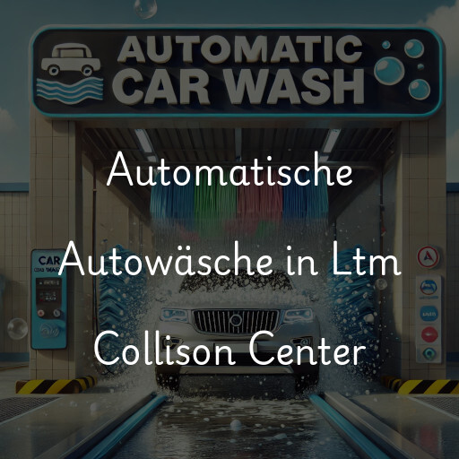 Automatische Autowäsche in Ltm Collison Center