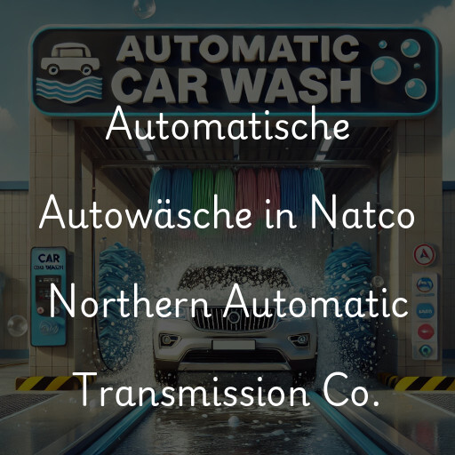 Automatische Autowäsche in Natco Northern Automatic Transmission Co.