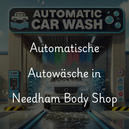 Automatische Autowäsche in Needham Body Shop