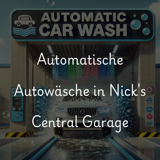 Automatische Autowäsche in Nick's Central Garage