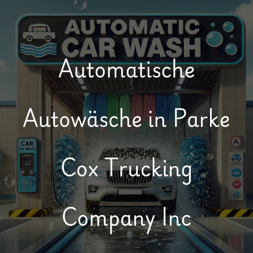 Automatische Autowäsche in Parke Cox Trucking Company Inc