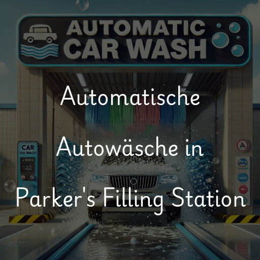 Automatische Autowäsche in Parker's Filling Station