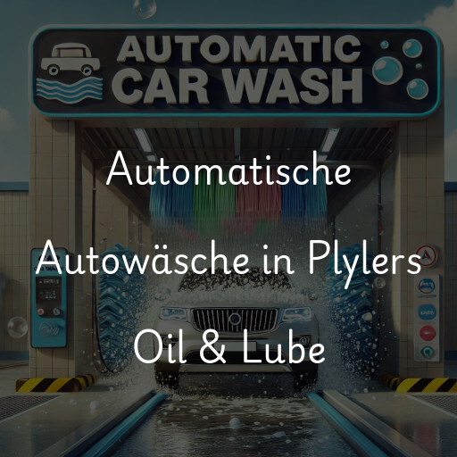 Automatische Autowäsche in Plylers Oil & Lube