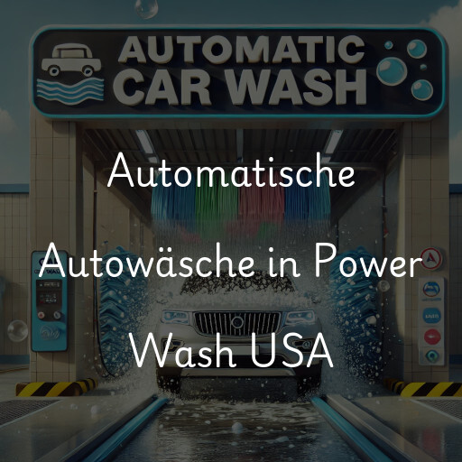 Automatische Autowäsche in Power Wash USA