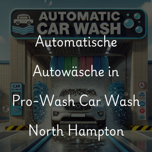 Lavado de autos en Pro-Wash Car Wash North Hampton