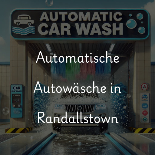 Automatische Autowäsche in Randallstown