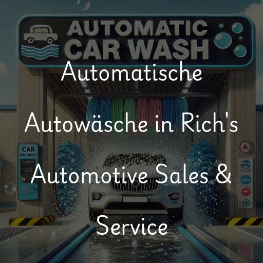 Automatische Autowäsche in Rich's Automotive Sales & Service