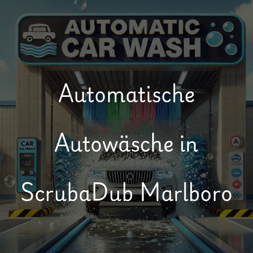 Automatische Autowäsche in ScrubaDub Marlboro