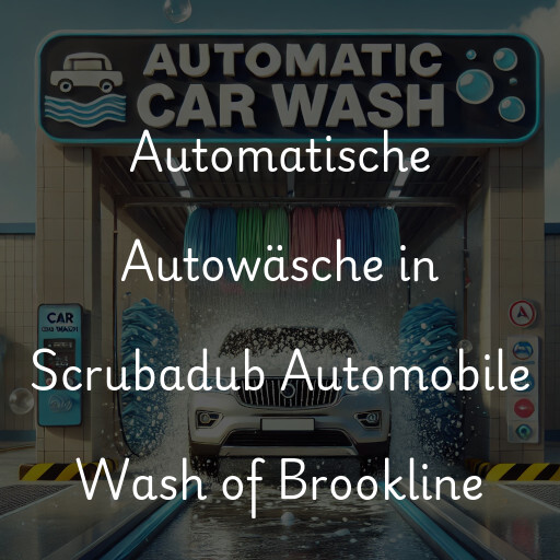 Lavado de autos en Scrubadub Automobile Wash of Brookline