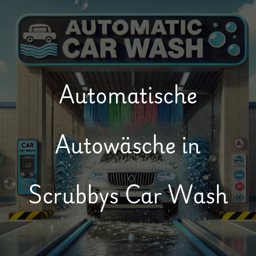 Lavado de autos en Scrubbys Car Wash