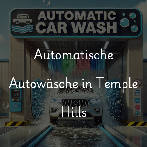 Automatische Autowäsche in Temple Hills