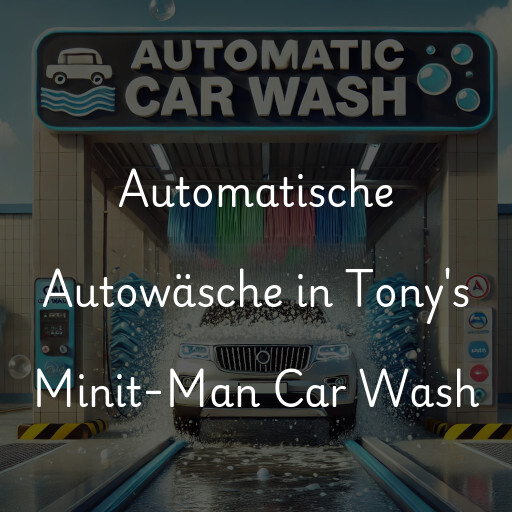 Automatische Autowäsche in Tony's Minit-Man Car Wash