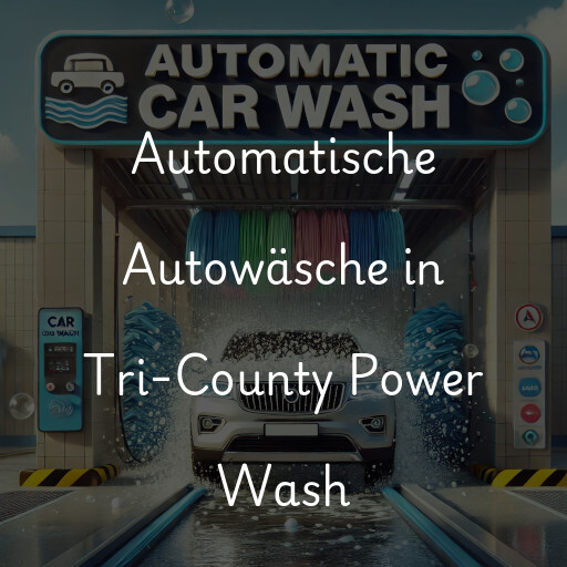 Automatische Autowäsche in Tri-County Power Wash