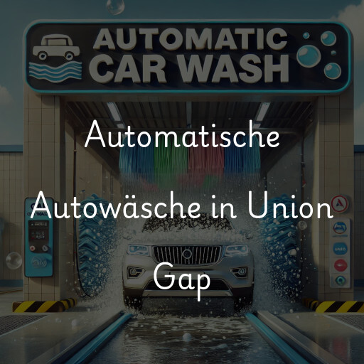 Automatische Autowäsche in Union Gap