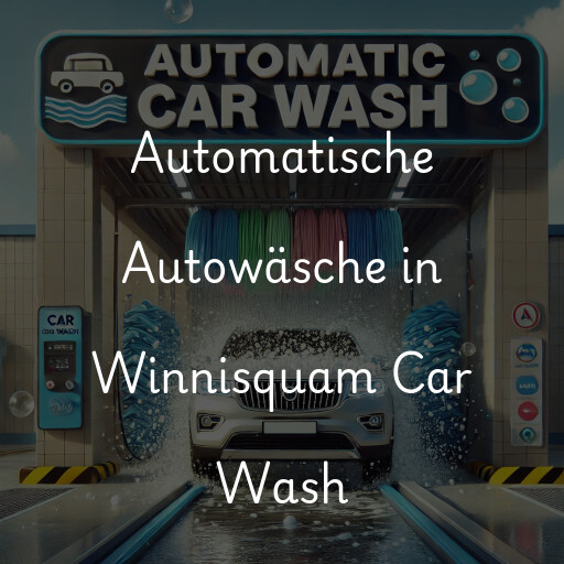 Automatische Autowäsche in Winnisquam Car Wash