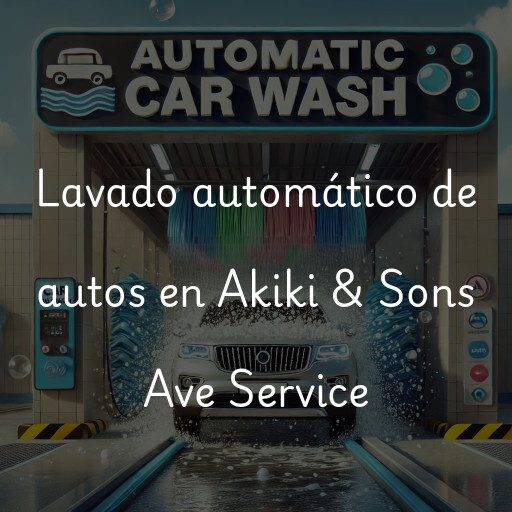 Lavado automático de autos en Akiki & Sons Ave Service