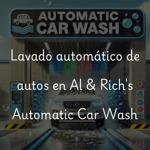 Lavado automático de autos en Al & Rich's Automatic Car Wash