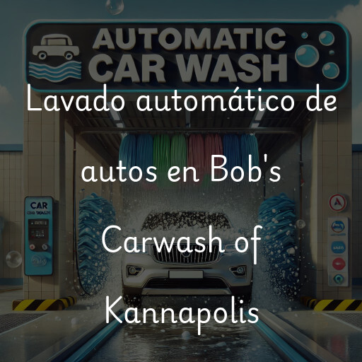 Lavado automático de autos en Bob's Carwash of Kannapolis